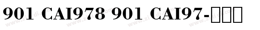 901 CAI978 901 CAI97字体转换